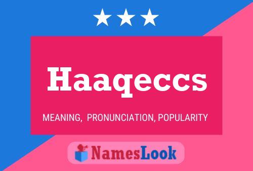 Haaqeccs Name Poster