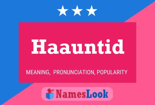 Haauntid Name Poster