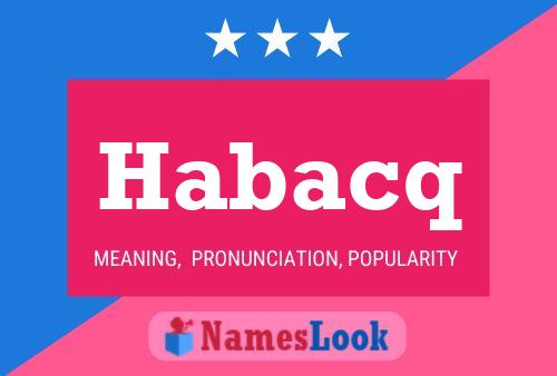 Habacq Name Poster