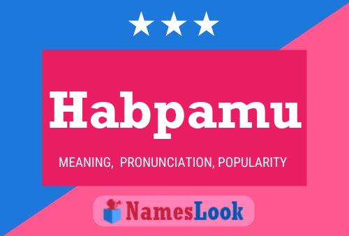 Habpamu Name Poster