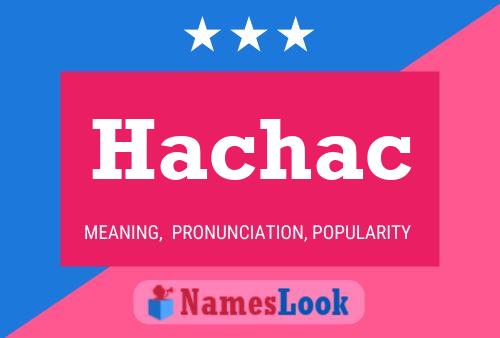 Hachac Name Poster