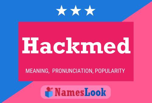 Hackmed Name Poster