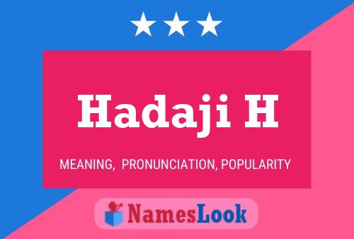 Hadaji H Name Poster