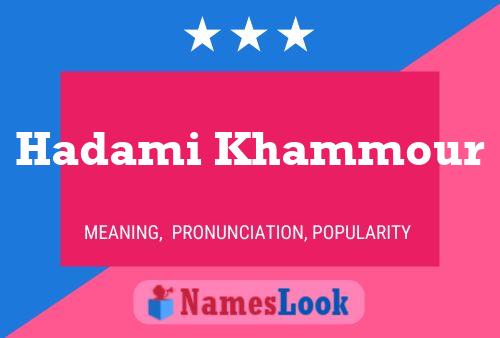 Hadami Khammour Name Poster