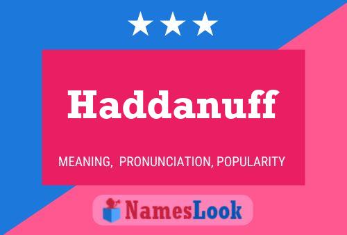 Haddanuff Name Poster