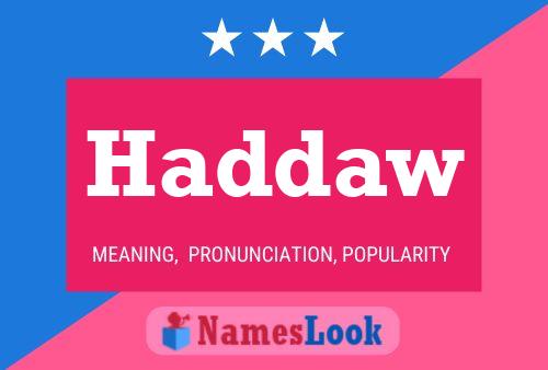 Haddaw Name Poster