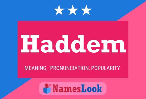 Haddem Name Poster