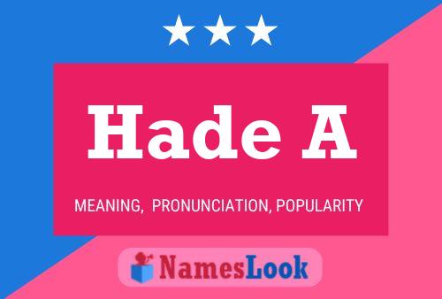 Hade A Name Poster