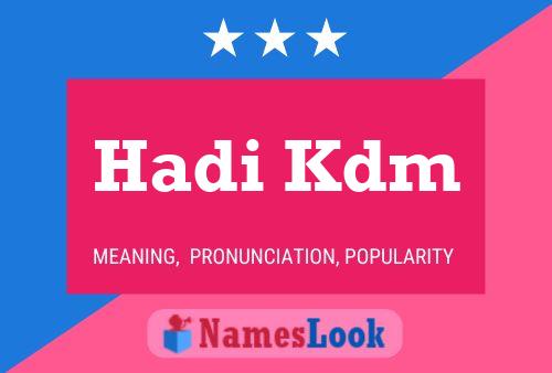 Hadi Kdm Name Poster