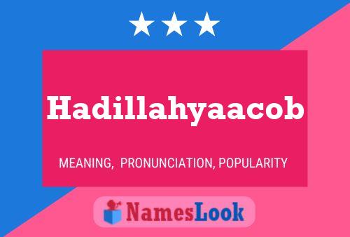 Hadillahyaacob Name Poster