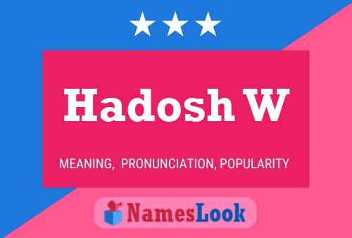 Hadosh W Name Poster