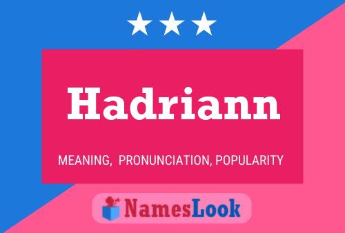 Hadriann Name Poster