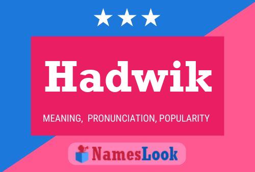 Hadwik Name Poster