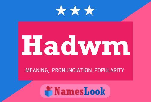 Hadwm Name Poster