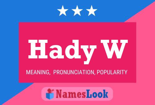 Hady W Name Poster