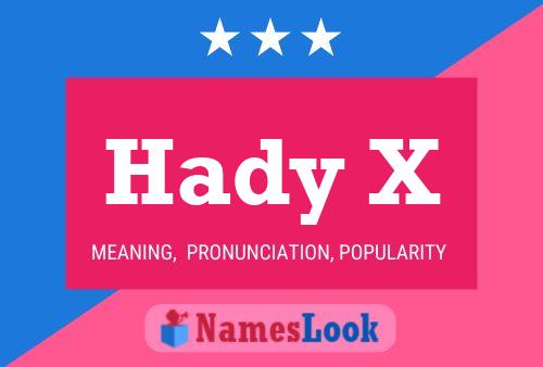 Hady X Name Poster