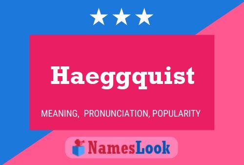 Haeggquist Name Poster