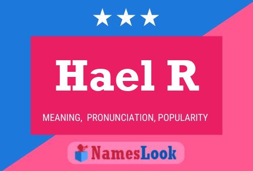 Hael R Name Poster