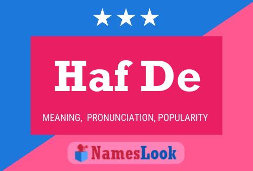 Haf De Name Poster