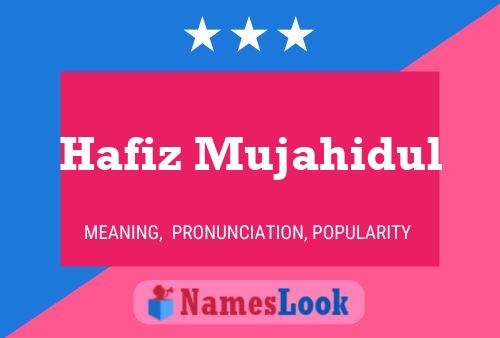 Hafiz Mujahidul Name Poster