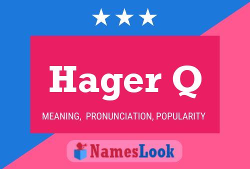 Hager Q Name Poster