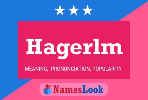 Hagerlm Name Poster