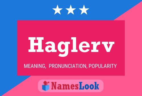 Haglerv Name Poster