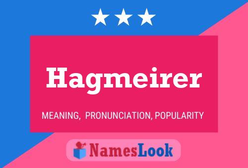 Hagmeirer Name Poster