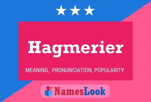 Hagmerier Name Poster