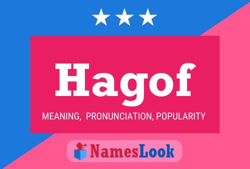 Hagof Name Poster