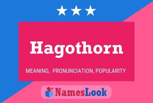 Hagothorn Name Poster