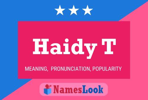 Haidy T Name Poster