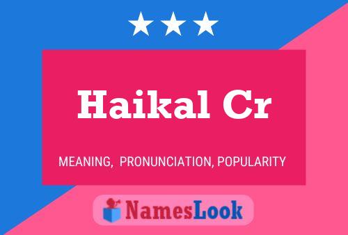 Haikal Cr Name Poster