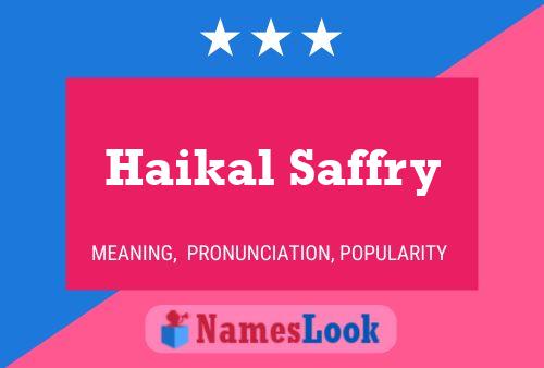 Haikal Saffry Name Poster