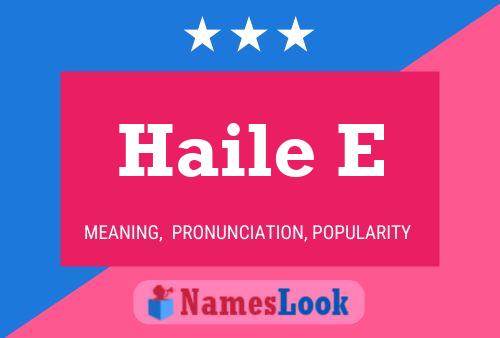 Haile E Name Poster