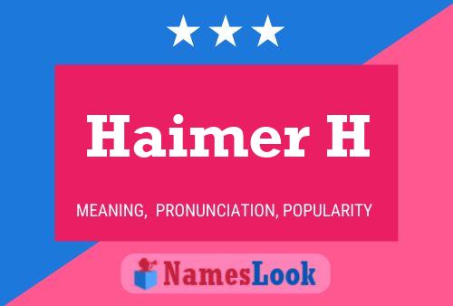 Haimer H Name Poster