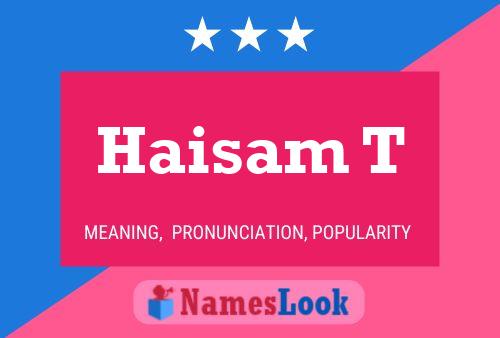 Haisam T Name Poster