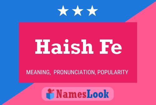 Haish Fe Name Poster