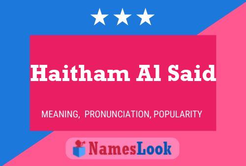 Haitham Al Said Name Poster