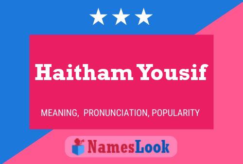 Haitham Yousif Name Poster