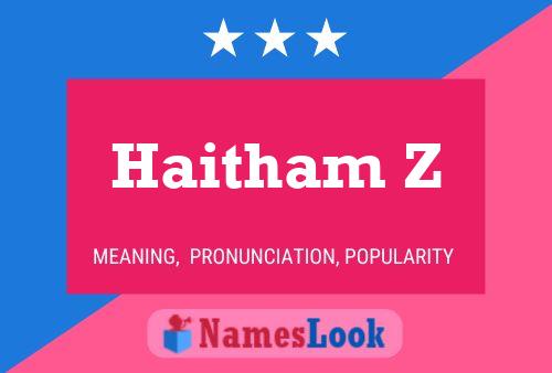 Haitham Z Name Poster