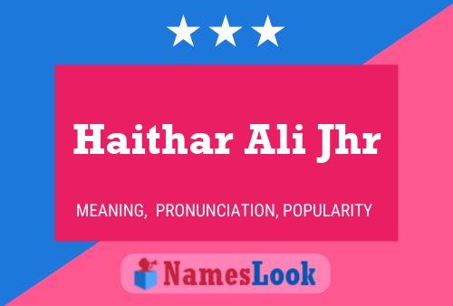 Haithar Ali Jhr Name Poster