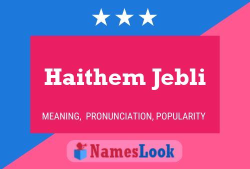 Haithem Jebli Name Poster