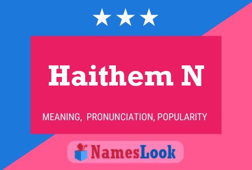 Haithem N Name Poster