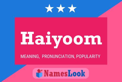 Haiyoom Name Poster