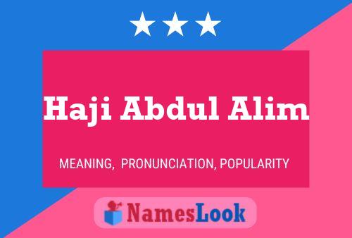 Haji Abdul Alim Name Poster