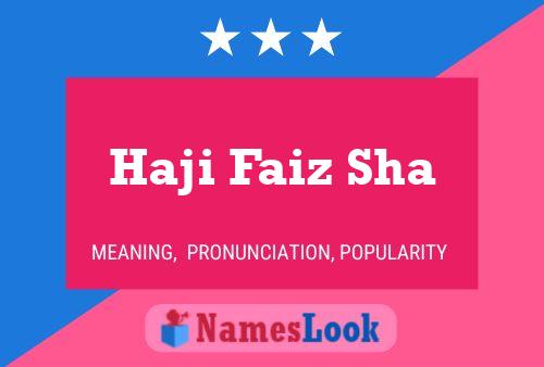 Haji Faiz Sha Name Poster