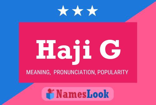 Haji G Name Poster