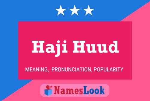 Haji Huud Name Poster