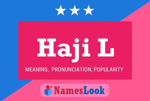 Haji L Name Poster